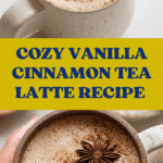 Vanilla Cinnamon Tea Latte Recipe