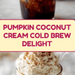 Pumpkin Coconut Cream Cold Brew Recipe
